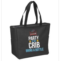 Party At My Crib Bring A Bottle Zip Tote Bag