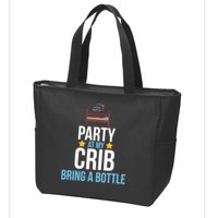Party At My Crib Bring A Bottle Zip Tote Bag