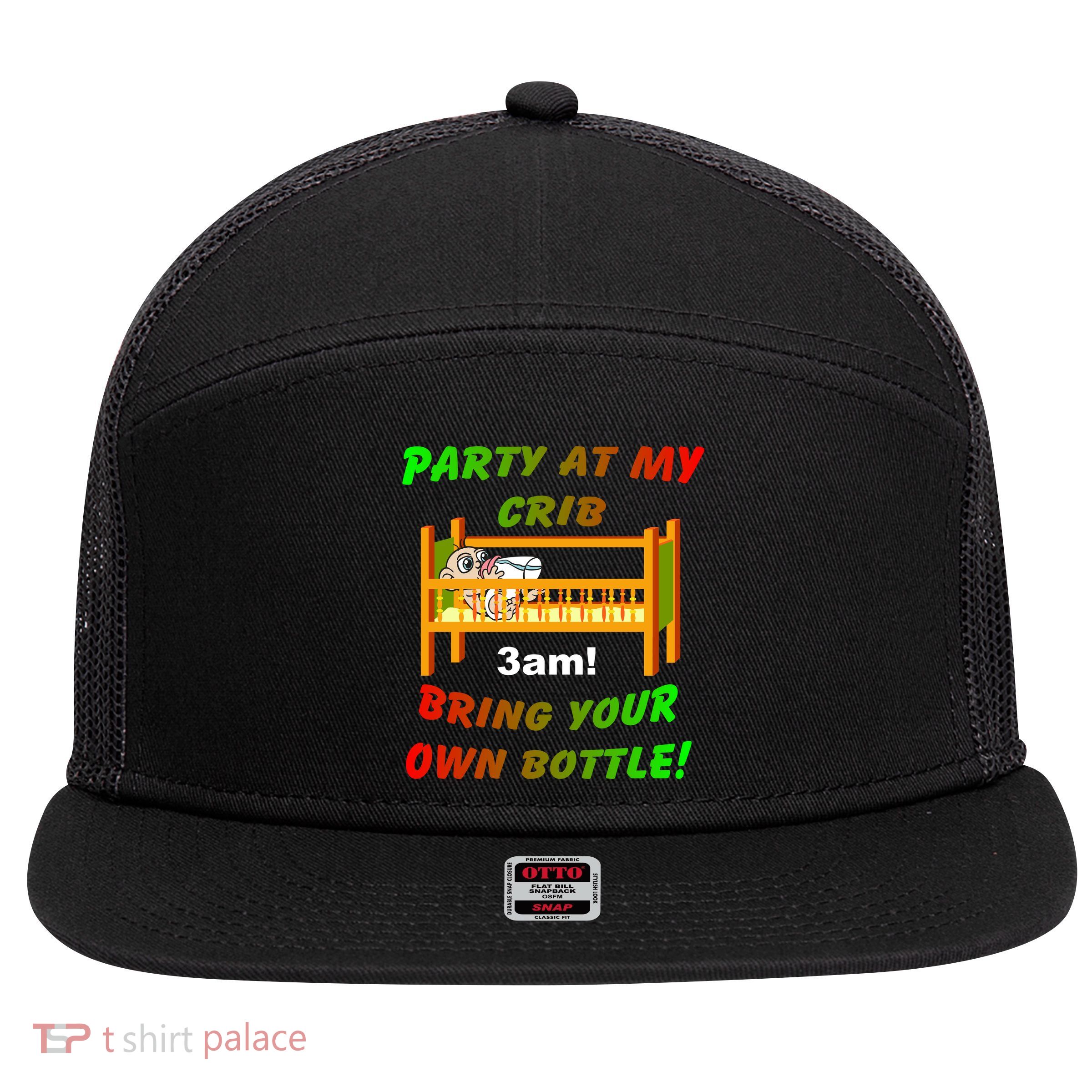 Party At My Crib Bring Your Own Bottle 7 Panel Mesh Trucker Snapback Hat