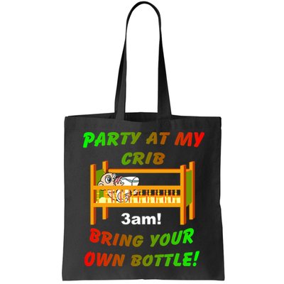 Party At My Crib Bring Your Own Bottle Bag