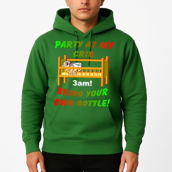 Party At My Crib Bring Your Own Bottle Hoodie