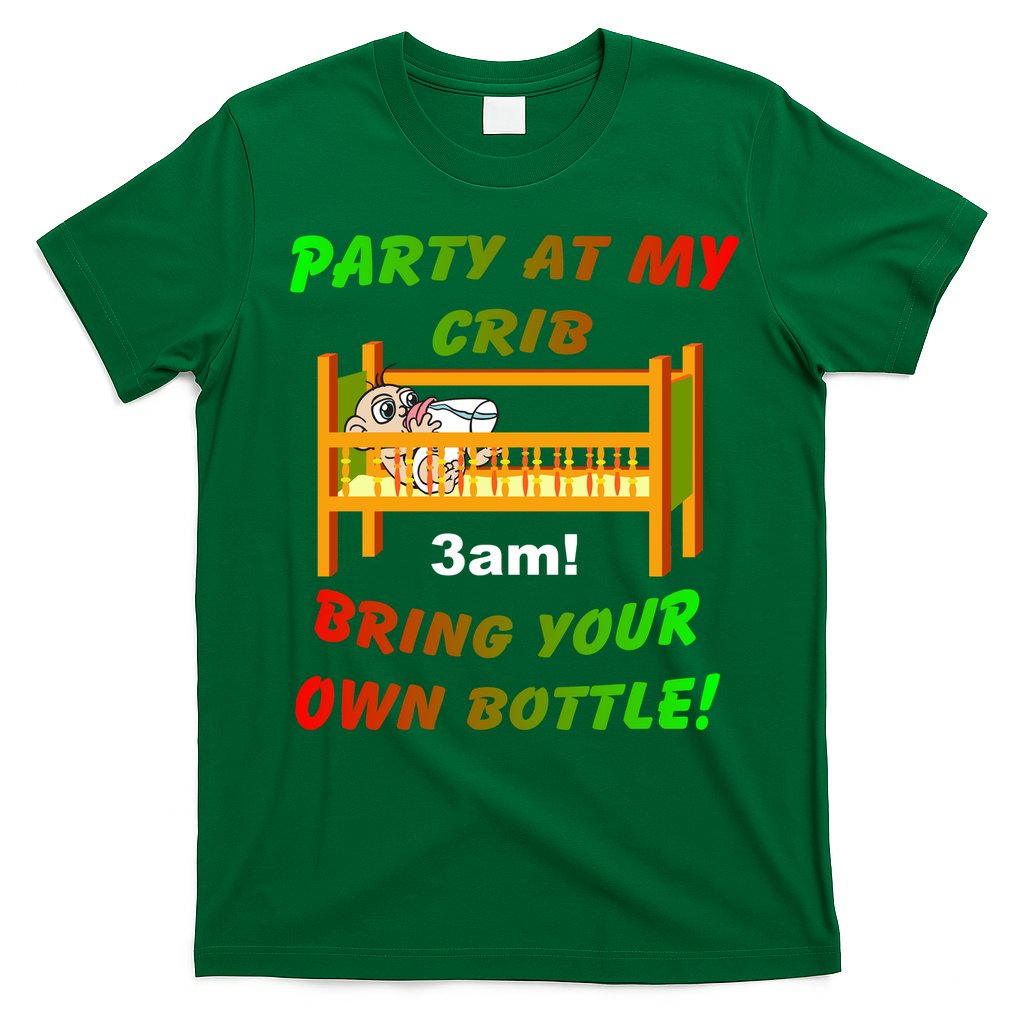 Party At My Crib Bring Your Own Bottle T-Shirt