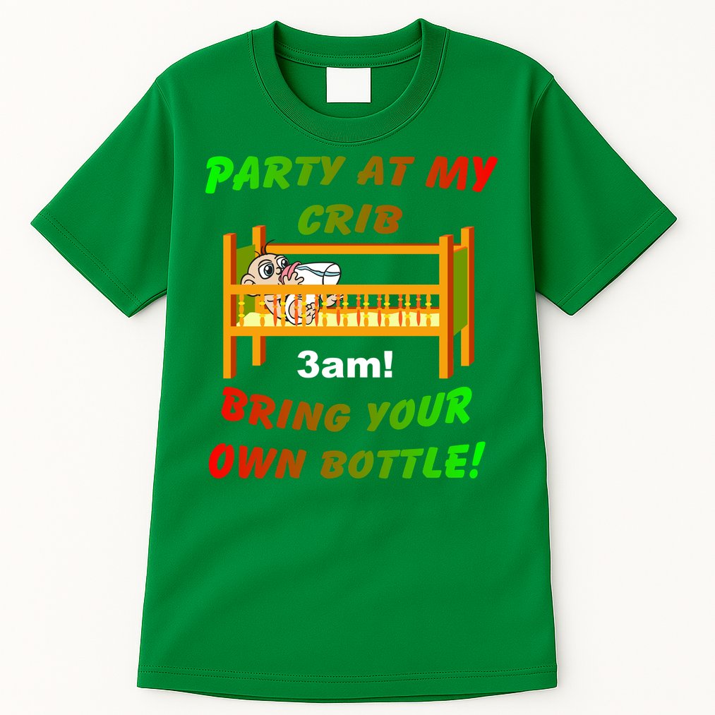 Party At My Crib Bring Your Own Bottle Tall T-Shirt