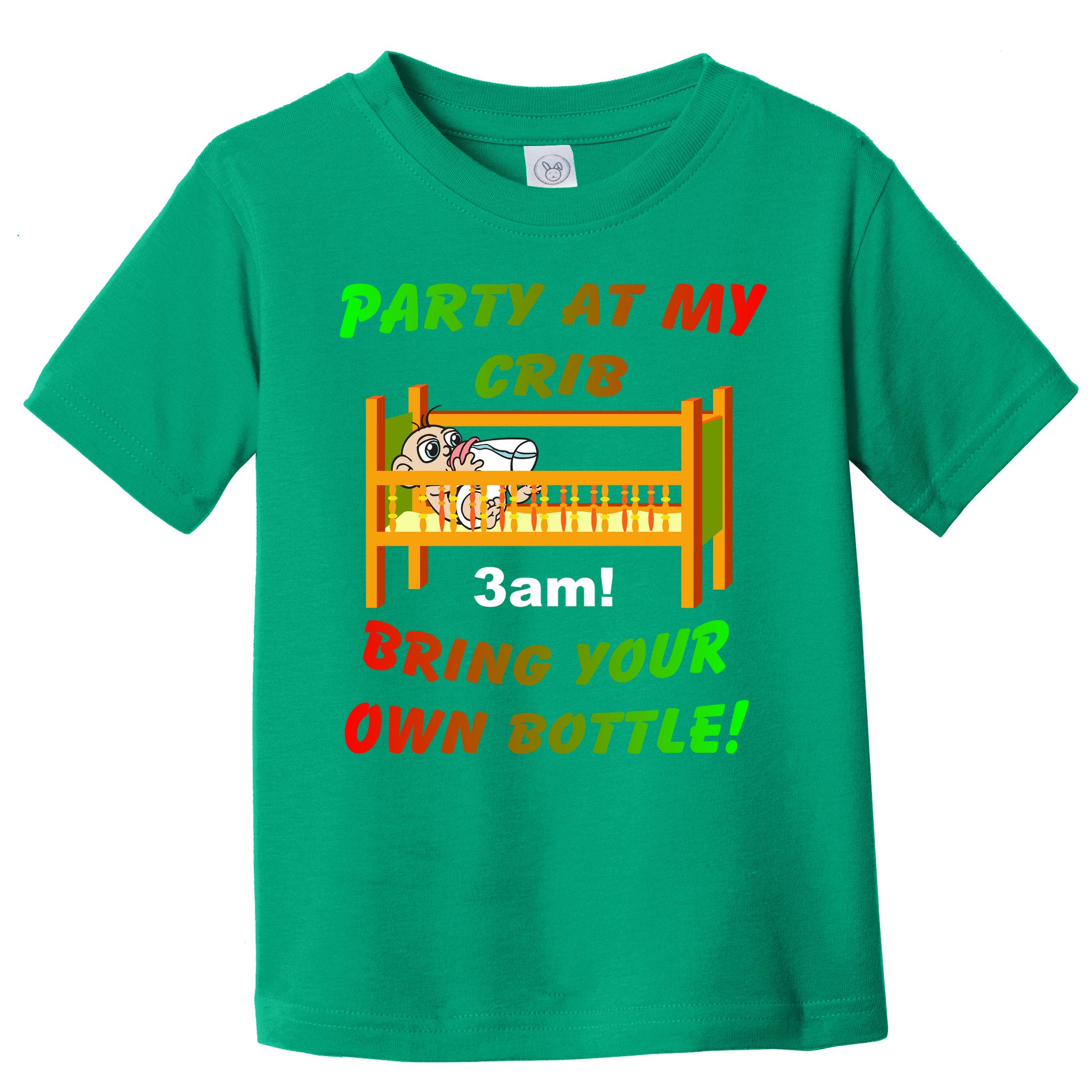 Party At My Crib Bring Your Own Bottle Toddler T-Shirt