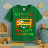 Party At My Crib Bring Your Own Bottle Toddler T-Shirt