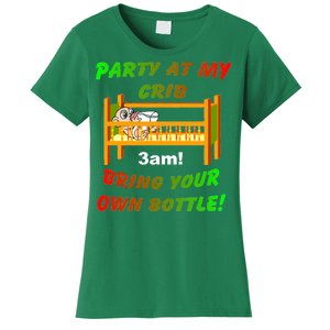 Party At My Crib Bring Your Own Bottle Women's T-Shirt