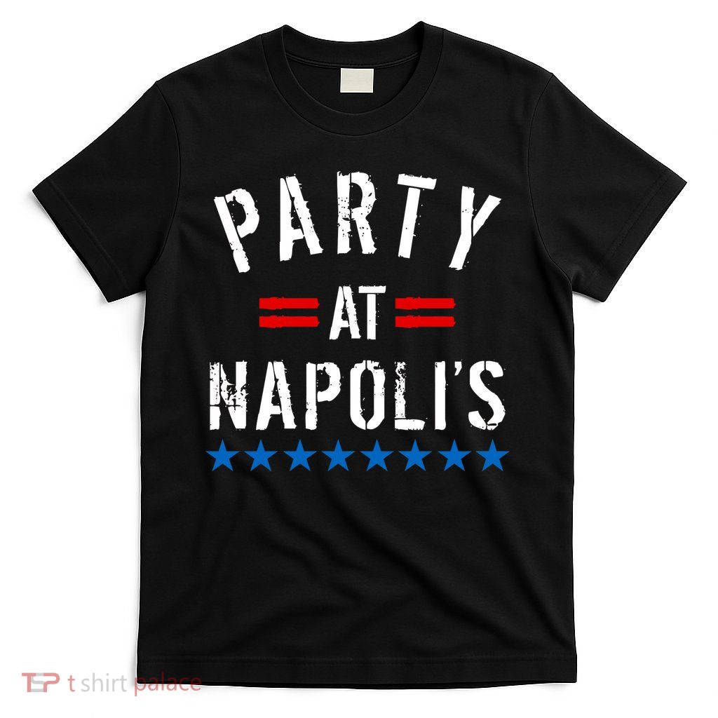 Party at Napoli's T-Shirt