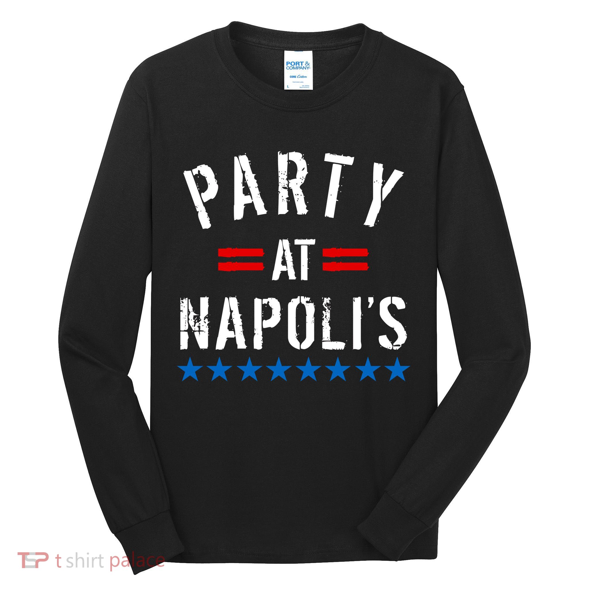 Party at Napoli's Tall Long Sleeve T-Shirt