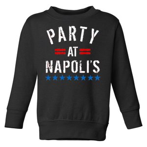 Party at Napoli's Toddler Sweatshirt