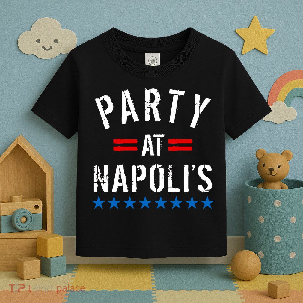 Party at Napoli's Toddler T-Shirt