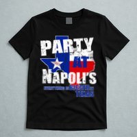 Party at Napoli's Everything Is Bigger In Texas T-Shirt