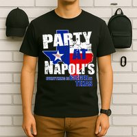 Party at Napoli's Everything Is Bigger In Texas T-Shirt
