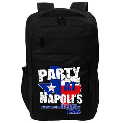 Party at Napoli's Everything Is Bigger In Texas Impact Tech Backpack
