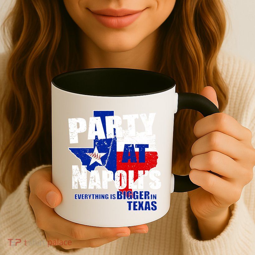 Party at Napoli's Everything Is Bigger In Texas Mug