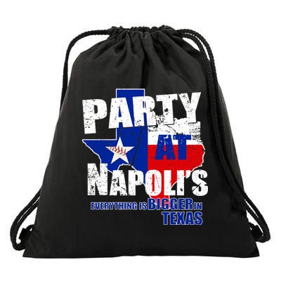 Party at Napoli's Everything Is Bigger In Texas Drawstring Bag