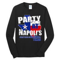 Party at Napoli's Everything Is Bigger In Texas Tall Long Sleeve T-Shirt