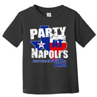 Party at Napoli's Everything Is Bigger In Texas Toddler T-Shirt