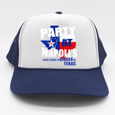 Party at Napoli's Everything Is Bigger In Texas Trucker Hat