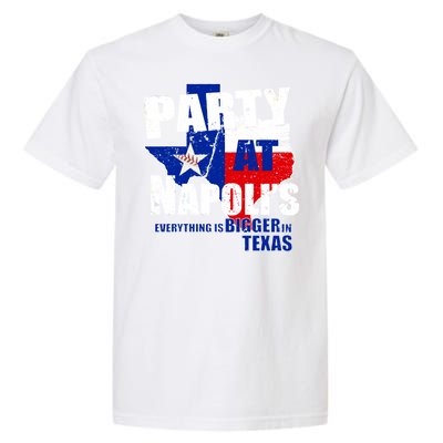 Party at Napoli's Everything Is Bigger In Texas Garment-Dyed Heavyweight T-Shirt