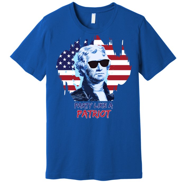 Party Like A Patriot Premium T-Shirt