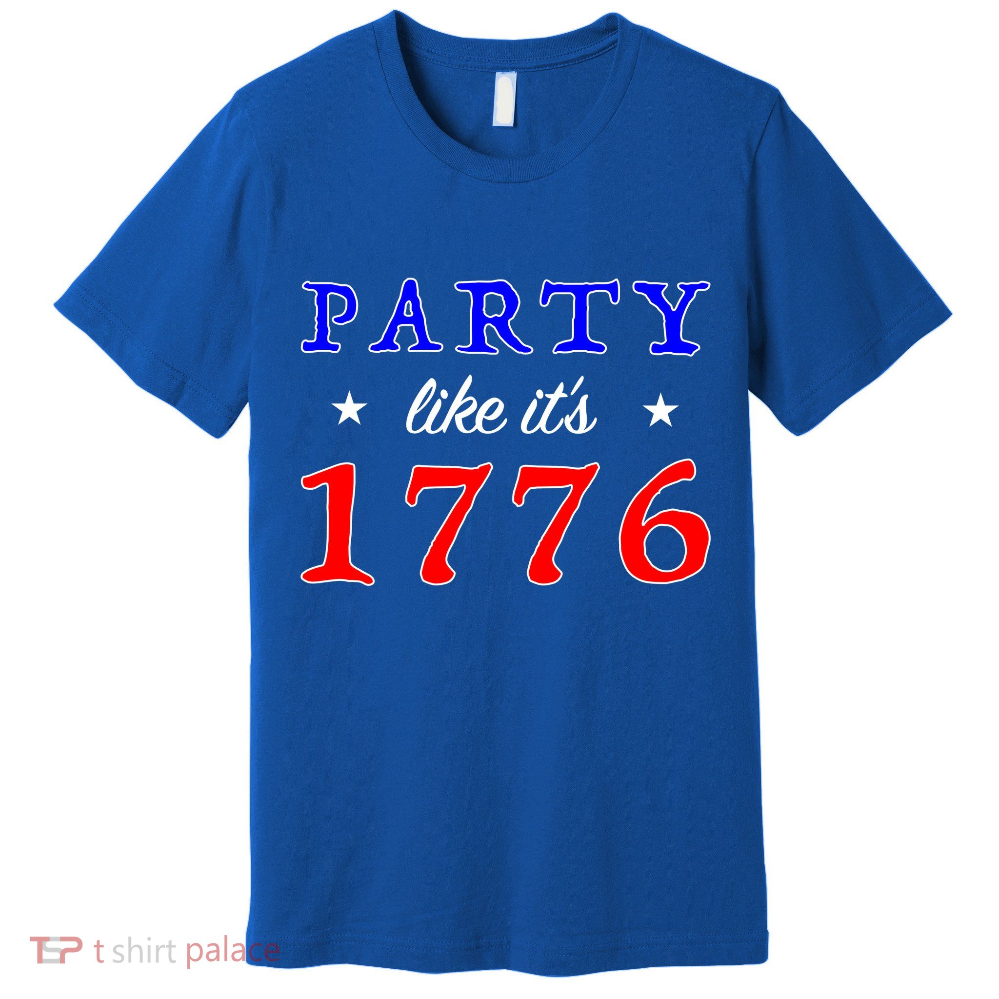 Party Like It's 1776 Premium T-Shirt