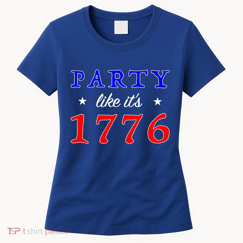 Party Like It's 1776 Womens T-Shirt