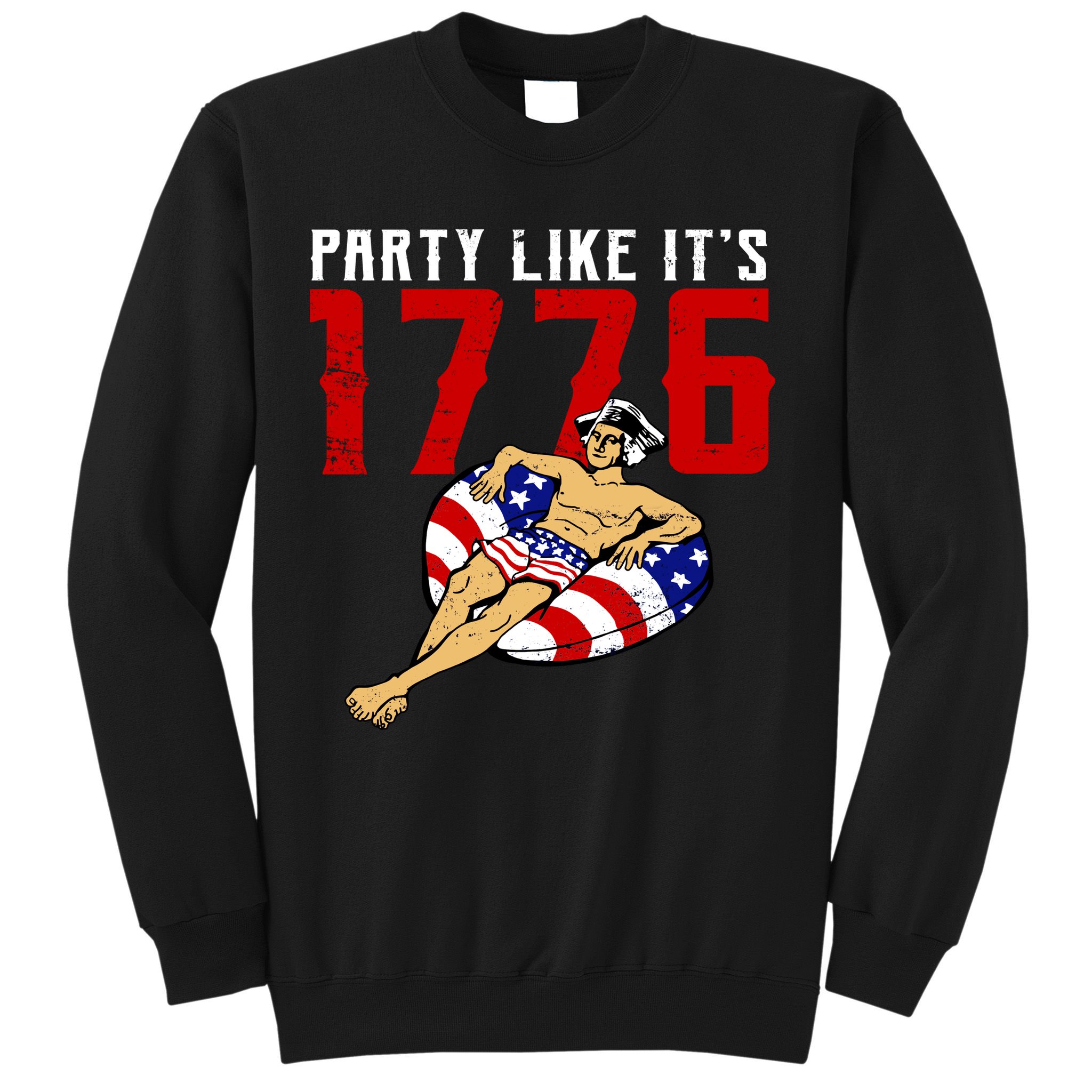 Party Like It's 1776 Patriotic George Washington Sweatshirt