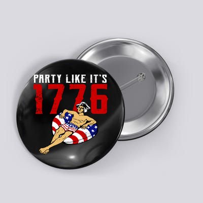 Party Like It's 1776 Patriotic George Washington Button