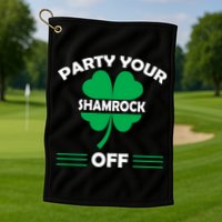 Party Your Shamrock Off Funny Irish Golf Towel