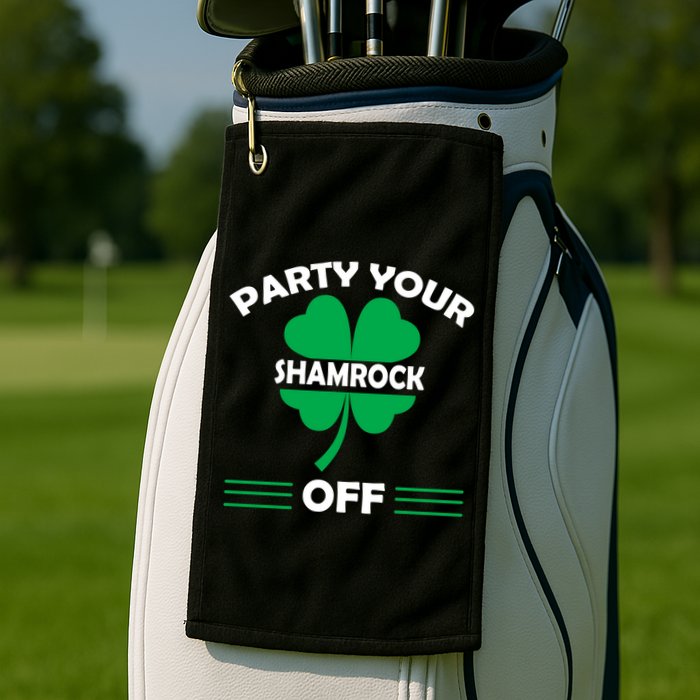 Party Your Shamrock Off Funny Irish Golf Towel