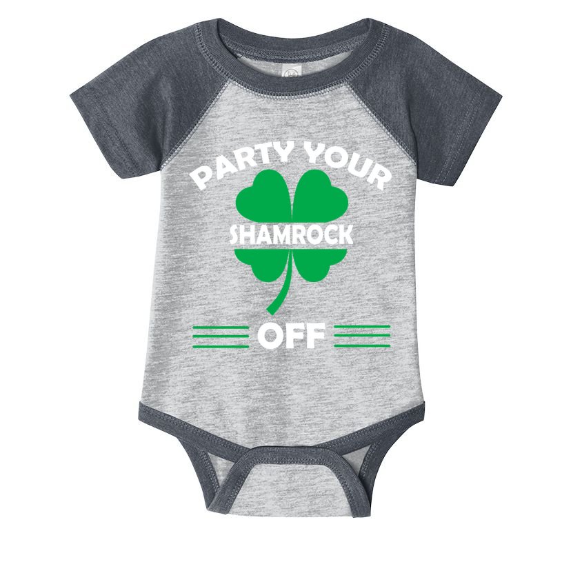 Party Your Shamrock Off Funny Irish Infant Baby Jersey Bodysuit
