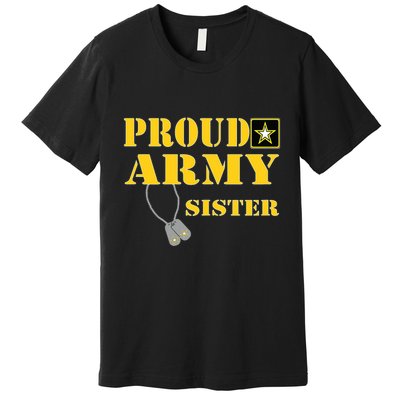 Proud Army Sister Shirts Military Pride Premium T-Shirt