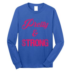 Pretty And Strong Workout Gym Gift Long Sleeve Shirt