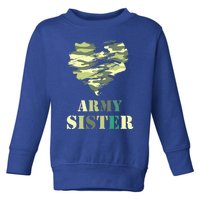 Proud Army Sister Funny Giftgreat Gift Camouflage Funny Gift Army Sister Tee Gif Toddler Sweatshirt