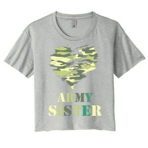 Proud Army Sister Funny Giftgreat Gift Camouflage Funny Gift Army Sister Tee Gif Women's Crop Top Tee