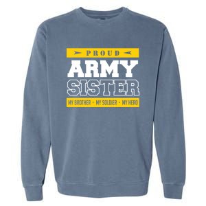 Proud Army Sister Gift My Brother My Hero Cute Gift Garment-Dyed Sweatshirt