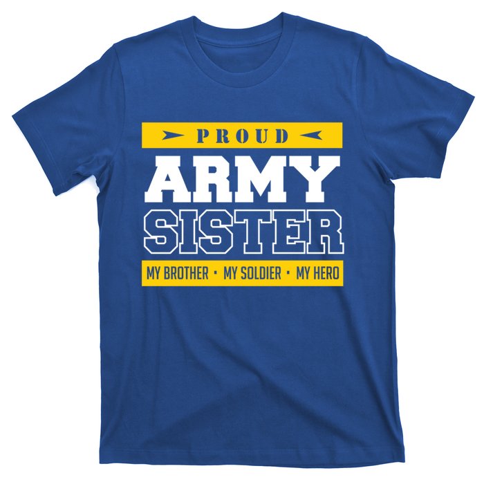 Proud Army Sister Gift My Brother My Hero Cute Gift T-Shirt