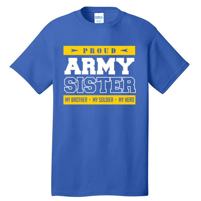 Proud Army Sister Gift My Brother My Hero Cute Gift Tall T-Shirt