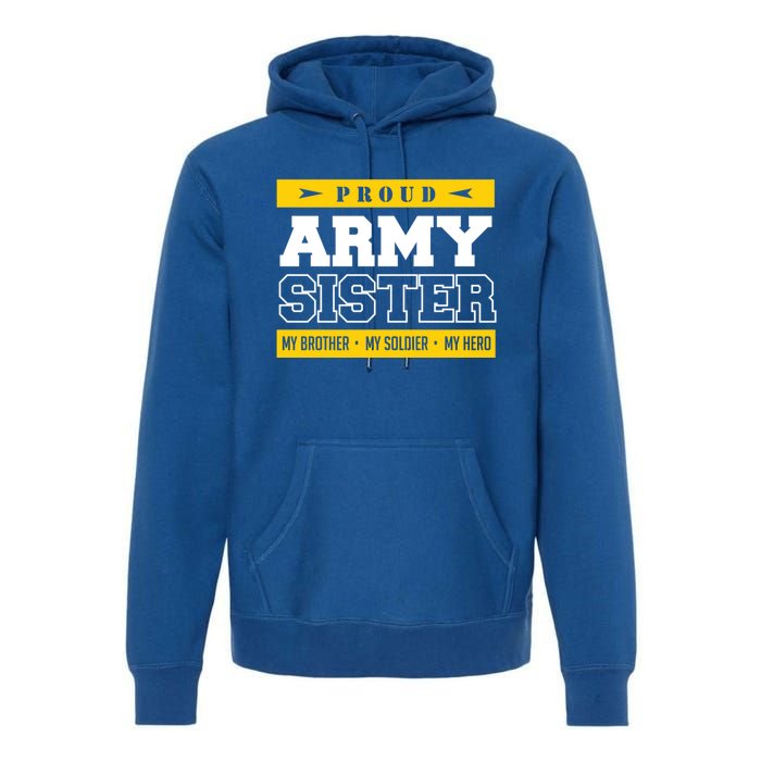 Proud Army Sister Gift My Brother My Hero Cute Gift Premium Hoodie