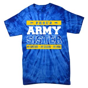 Proud Army Sister Gift My Brother My Hero Cute Gift Tie-Dye T-Shirt