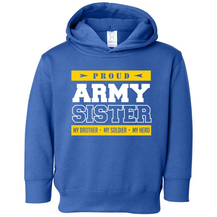 Proud Army Sister Gift My Brother My Hero Cute Gift Toddler Hoodie