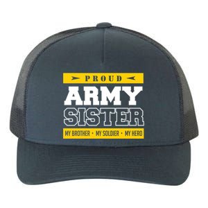 Proud Army Sister Gift My Brother My Hero Cute Gift Yupoong Adult 5-Panel Trucker Hat