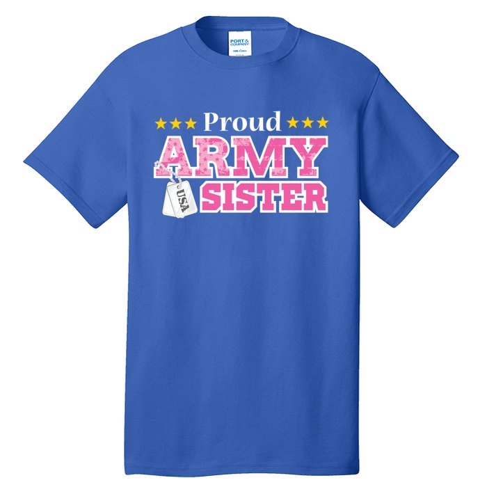 Proud Army Sister Gift Usa Military Sister Gift Cute Gift Tall T-Shirt