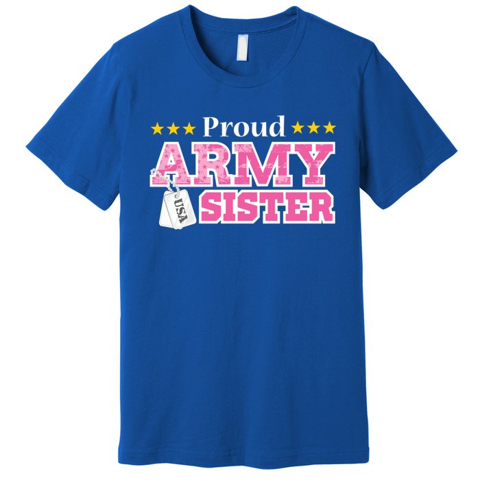 Proud Army Sister Gift Usa Military Sister Gift Cute Gift Premium T-Shirt