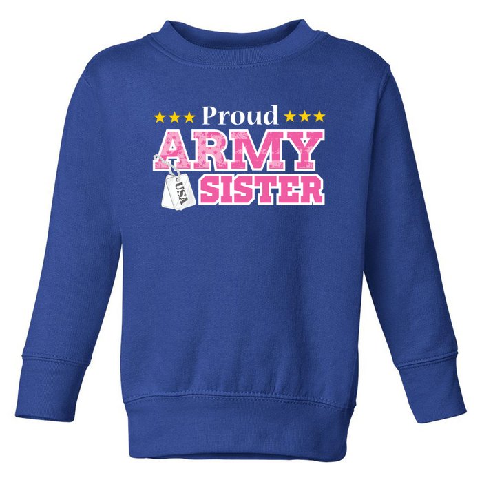 Proud Army Sister Gift Usa Military Sister Gift Cute Gift Toddler Sweatshirt