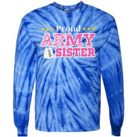 Proud Army Sister Gift Usa Military Sister Gift Cute Gift Tie-Dye Long Sleeve Shirt