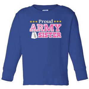 Proud Army Sister Gift Usa Military Sister Gift Cute Gift Toddler Long Sleeve Shirt