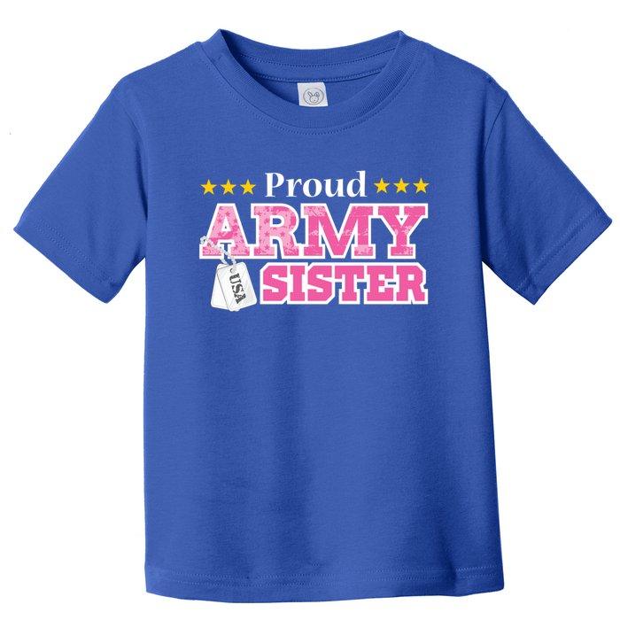 Proud Army Sister Gift Usa Military Sister Gift Cute Gift Toddler T-Shirt