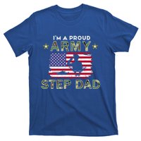 Proud Army StepdadiM A Proud Army Step Dad Camouflage Army Gift T-Shirt