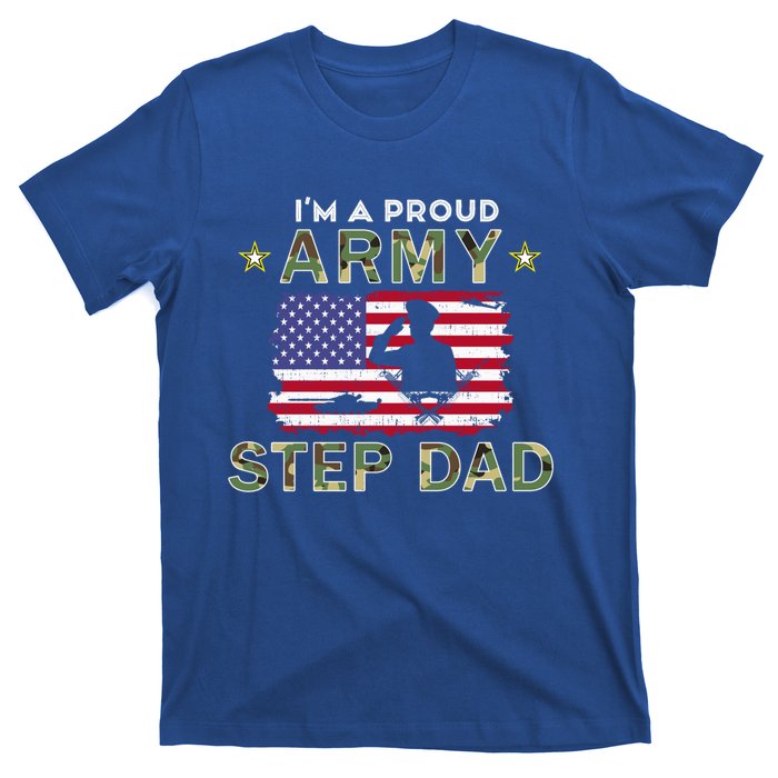 Proud Army StepdadiM A Proud Army Step Dad Camouflage Army Gift T-Shirt